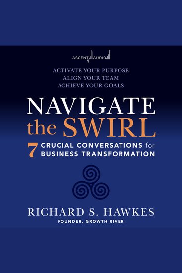 Navigate the Swirl - 7 Conversations for Business Transformation - cover