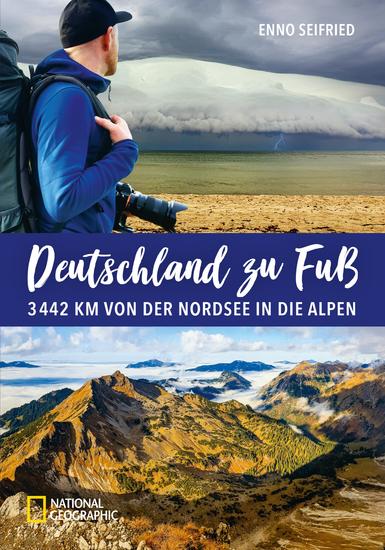 Deutschland zu Fuß - 3442 Km von der Nordsee in die Alpen - cover