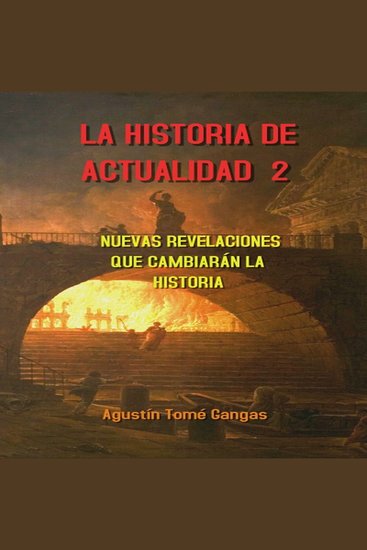 La Historia de actualidad 2 - Nuevas revelaciones que cambiarán la Historia - cover