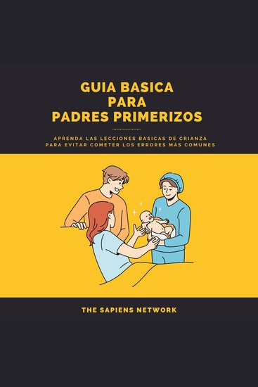Consejos Para Padres Primerizos - Aprende Lecciones Basicas De Crianza Para No Cometer Errores Comunes - cover