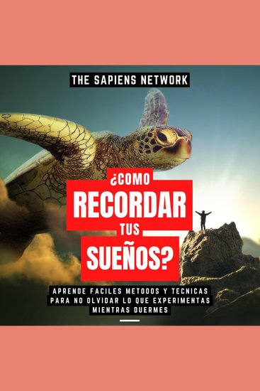 ¿Como Recordar Tus Sueños? - Aprende Faciles Metodos Y Tecnicas Para No Olvidar Lo Que Experimentas Mientras Duermes - cover