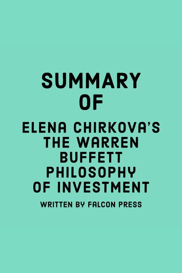 Summary of Elena Chirkova's The Warren Buffett Philosophy of Investment - cover