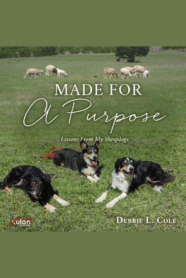 Made For A Purpose - Lessons From My Sheepdogs - cover