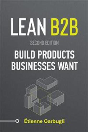 Lean B2B - Build Products Businesses Want (Second Edition) - cover