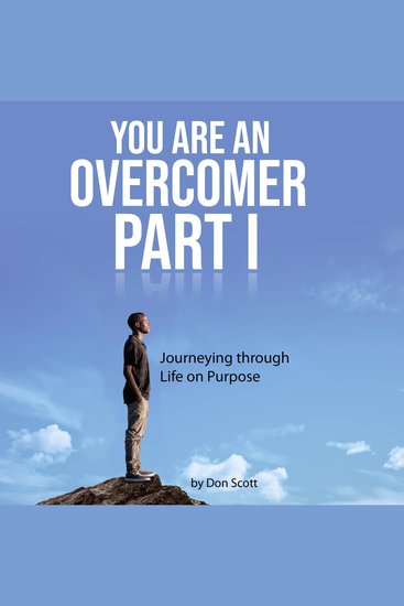 You Are an Overcomer Part I - Journeying Through Life On Purpose - cover