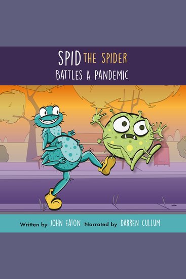 Spid The Spider Battles A Pandemic - A Reassuring Health and Hygiene Book for Kids - cover