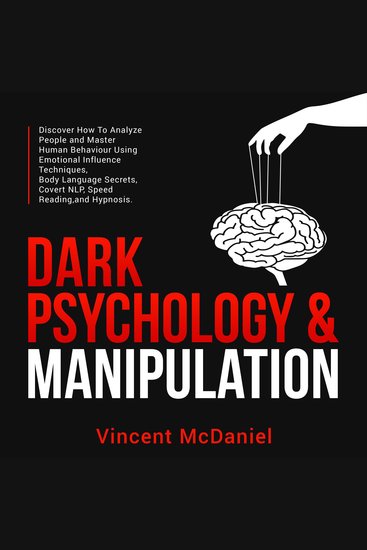 Dark Psychology & Manipulation: Discover How To Analyze People and Master Human Behaviour Using Emotional Influence Techniques Body Language Secrets Covert NLP Speed Reading and Hypnosis - cover