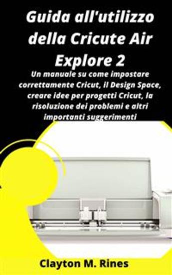 Guida All'utilizzo Della Cricute Air Explore 2 - cover
