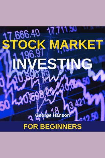 Stock Market Investing for Beginners - The Only Guide You Need to Invest in the Stock Market and Retire Early Learn the Strategies that Have Allowed Me to Reach Financial Freedom - cover