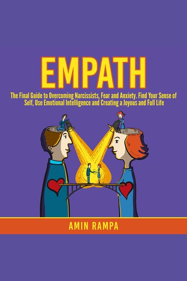 Empath - The Final Guide to Overcoming Narcissists Fear and Anxiety Find Your Sense of Self Use Emotional Intelligence and Creating a Joyous and Full Life - cover