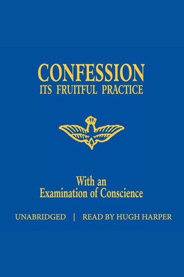 Confession Its Fruitful Practice - With an Examination of Conscience - cover