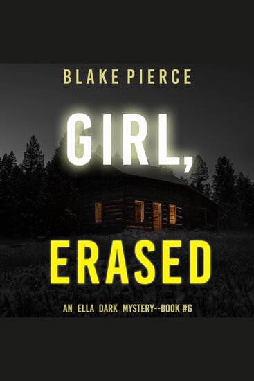 Girl Erased (An Ella Dark FBI Suspense Thriller—Book 6) - cover