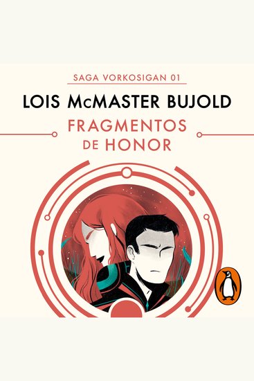Fragmentos de honor (Las aventuras de Miles Vorkosigan 1) - cover