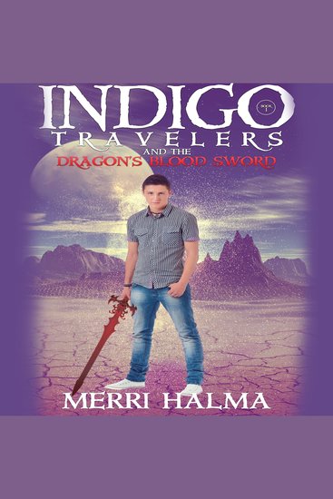 Indigo Travelers and the Dragon's Blood Sword - cover