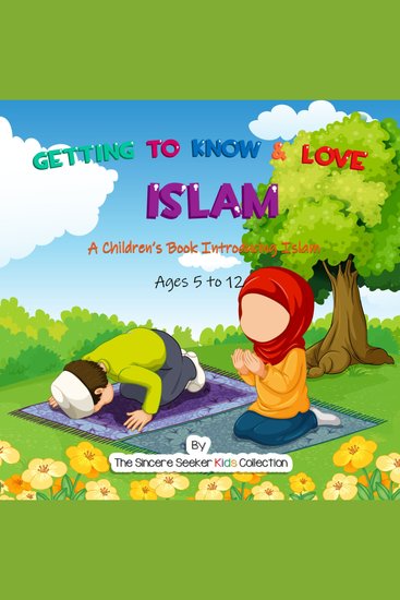 Getting to Know & Love Islam - A Children's Book Introducing Islam - cover
