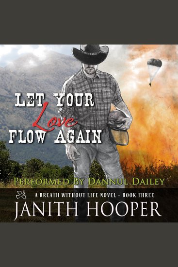 Let Your Love Flow Again (A Breath Without Life Novel - Book Three) - cover