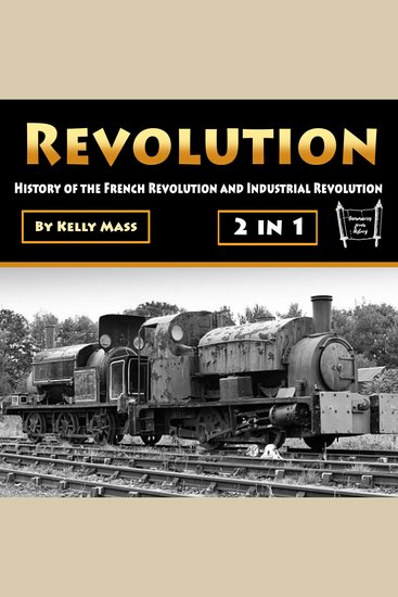 Revolution - History of the French Revolution and Industrial Revolution - cover