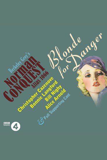 Blonde for Danger - A Norman Conquest Thriller: A Full-Cast BBC Radio Drama - cover