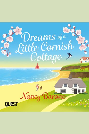 Dreams of a Little Cornish Cottage - An uplifting Cornish romance novel from bestselling author Nancy Barone - cover