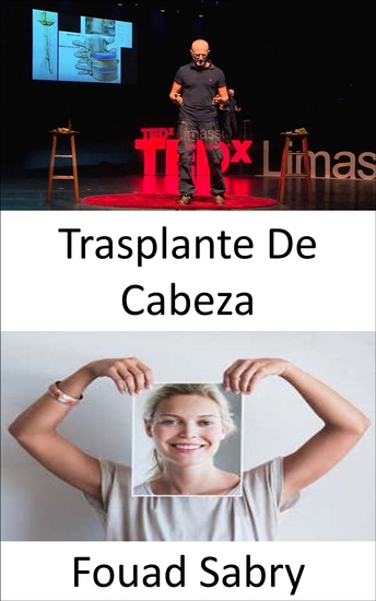 Trasplante De Cabeza - Un científico italiano afirma haber realizado con éxito el primer trasplante de cabeza humana del mundo - cover