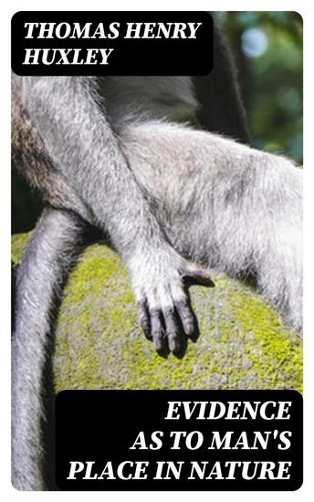 Evidence as to Man's Place in Nature - cover