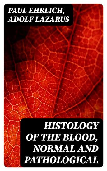 Histology of the Blood Normal and Pathological - cover