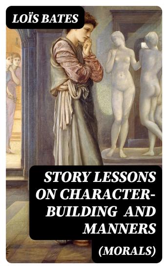 Story Lessons on Character-Building (Morals) and Manners - cover