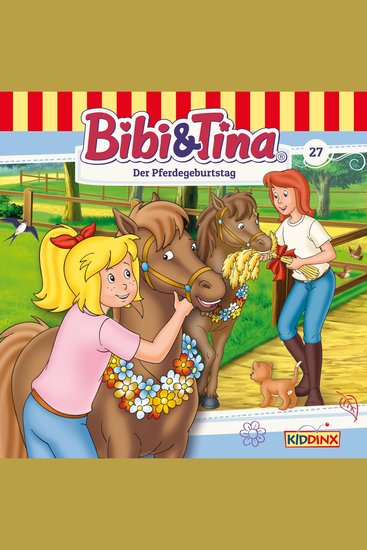 Bibi & Tina Folge 27: Der Pferdegeburtstag - cover