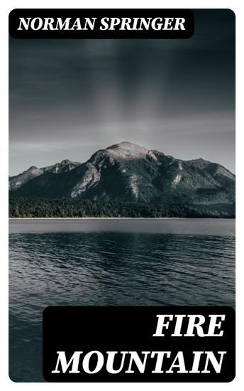 Fire Mountain - A Thrilling Sea Story - cover