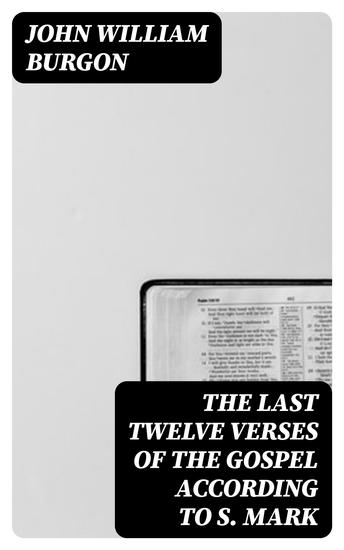 The Last Twelve Verses of the Gospel According to S Mark - cover