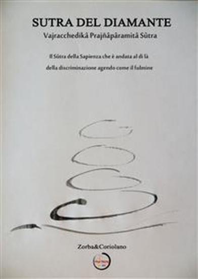 Sutra del diamante - Vajracchedikā Prajñāpāramitā Sūtra - Il Sūtra della Sapienza che è andata al di là della dualità agendo come il fulmine - cover