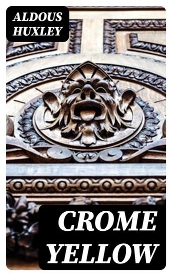 Crome Yellow - cover