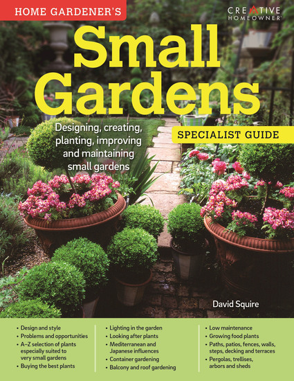 Small Gardens: Specialist Guide - Designing creating planting improving and maintaining small gardens - cover