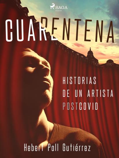 Cuarentena: Historias de un artista postcovid - cover