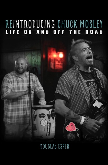 Reintroducing Chuck Mosley - Life On and Off the Road - cover