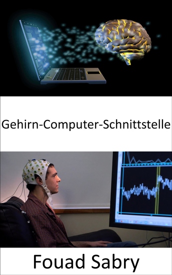 Gehirn-Computer-Schnittstelle - Mit diesen Gadgets ist es jetzt möglich Maschinen mit Ihrem Verstand zu steuern - cover