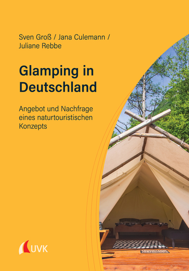 Glamping in Deutschland - Angebot und Nachfrage eines naturtouristischen Konzepts - cover