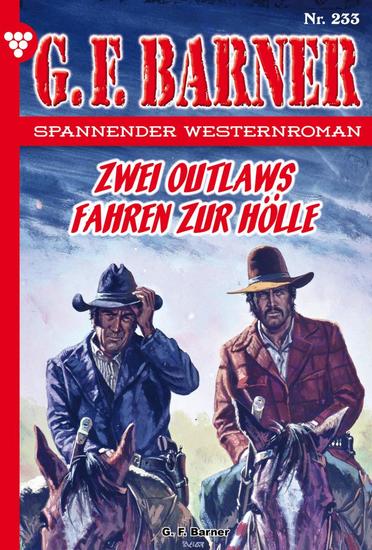 Zwei Outlwas fahren zur Hölle - GF Barner 233 – Western - cover