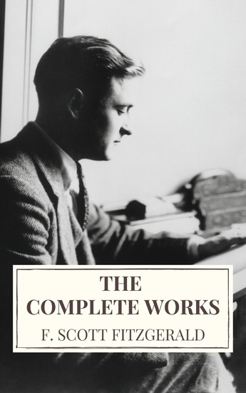 The Complete Works of F Scott Fitzgerald - cover