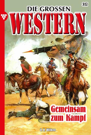Gemeinsam zum Kampf - Die großen Western 317 - cover