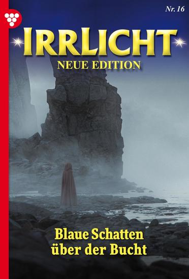 Blaue Schatten über der Bucht - Irrlicht - Neue Edition 16 – Mystikroman - cover