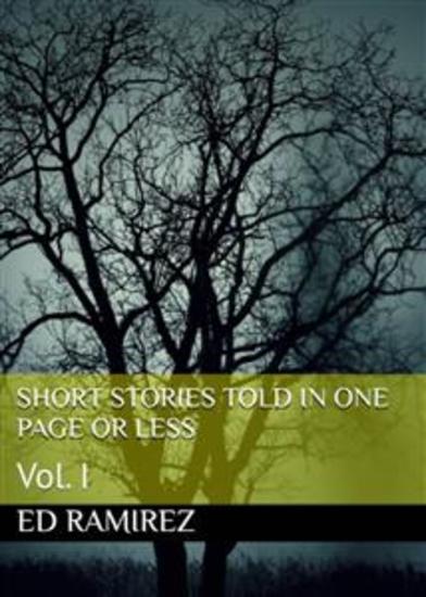 Short Stories Told In One Page Or Less - Volume I - cover