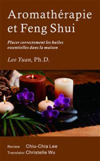 Aromathérapie Et Feng Shui - Placer Correctement Les Huiles Essentielles Dans La Maison - cover