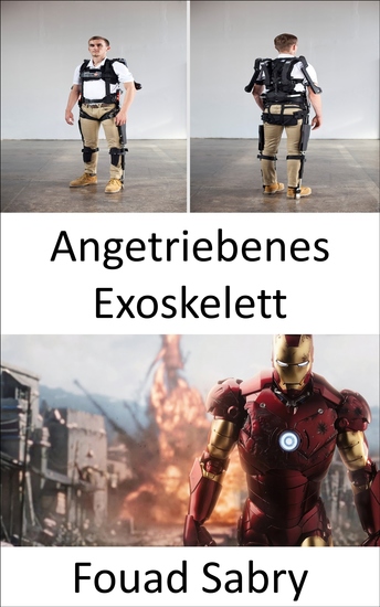 Angetriebenes Exoskelett - Die Körperpanzerung aus „Iron Man“ die viele von uns bald tragen werden - cover