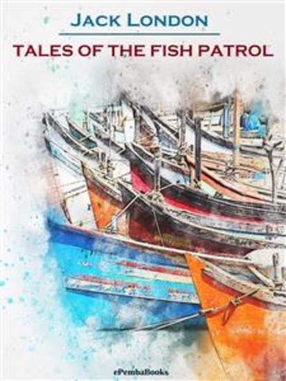 Tales of the Fish Patrol (Annotated) - cover