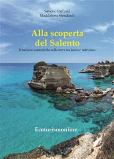 Alla scoperta del Salento - Guida alla Terra dei due mari con indirizzi ecosostenibili - cover