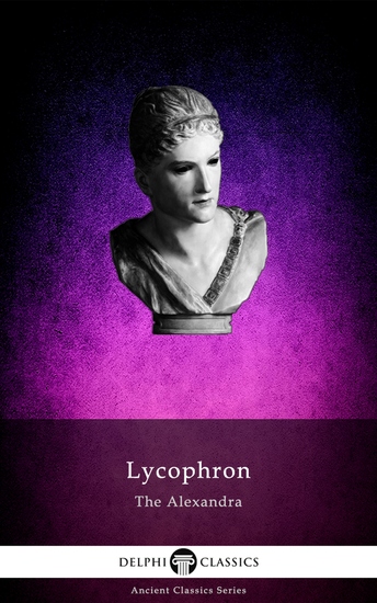 The Alexandra of Lycophron (Illustrated) - cover