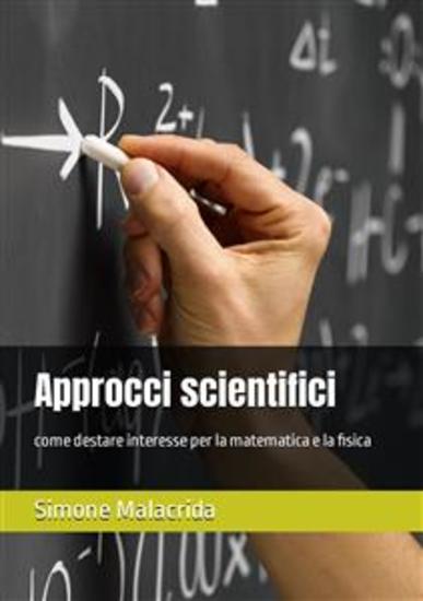 Approcci scientifici - come destare interesse per la matematica e la fisica - cover
