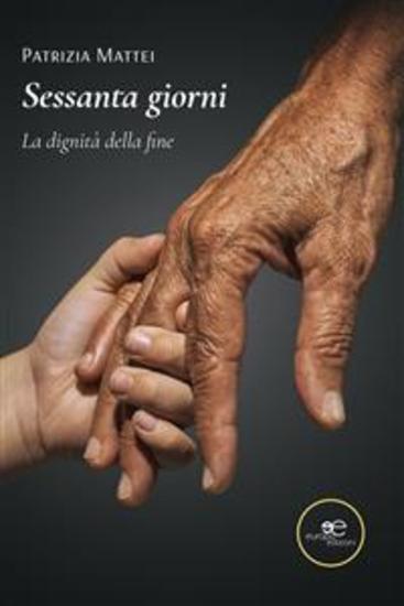 Sessanta giorni La dignità della fine - cover