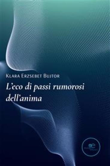 L’eco di passi rumorosi dell’anima - II edizione - cover